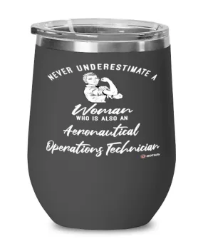 Aeronautical Operations Technician Wine Glass Never Underestimate A Woman Who Is Also An Aeronautical Operations Tech 12oz Stain