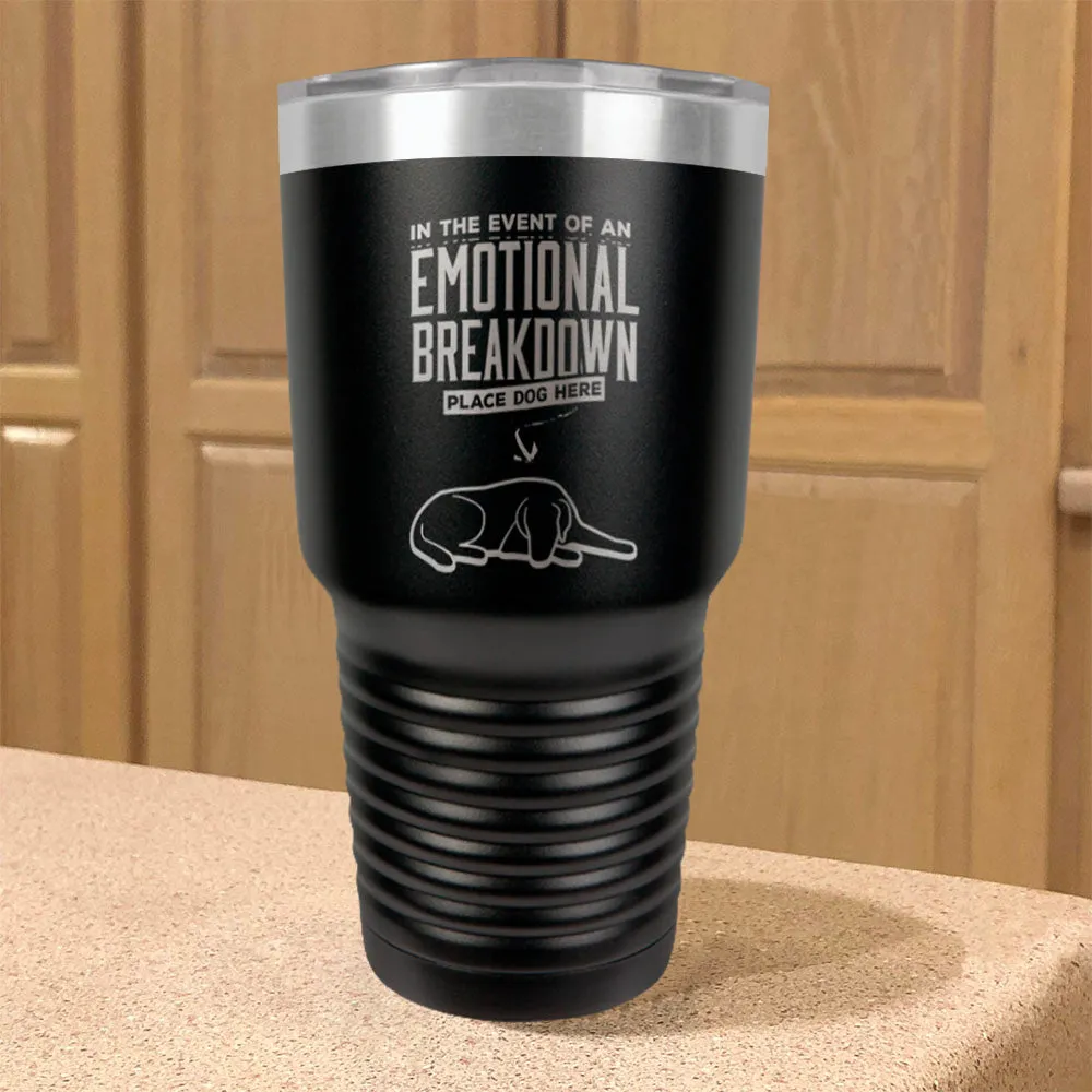 Emotional Breakdown Dog Stainless Steel Tumbler