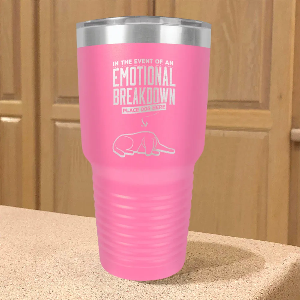 Emotional Breakdown Dog Stainless Steel Tumbler