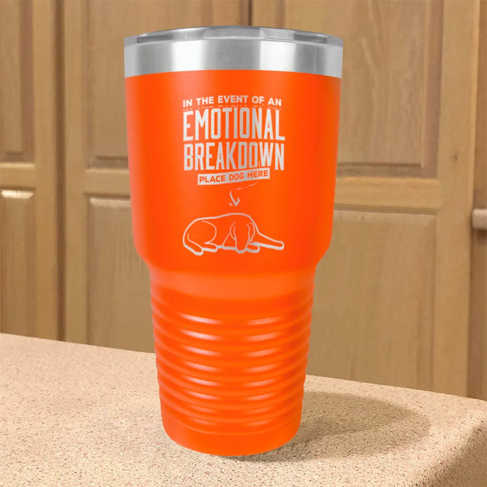 Emotional Breakdown Dog Stainless Steel Tumbler