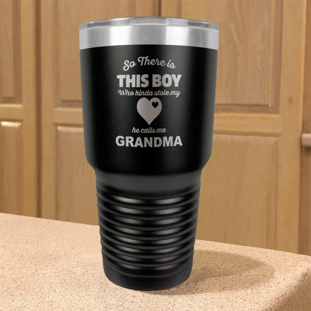 Personalized Stainless Steel Tumbler So There is This Boy - Grandma