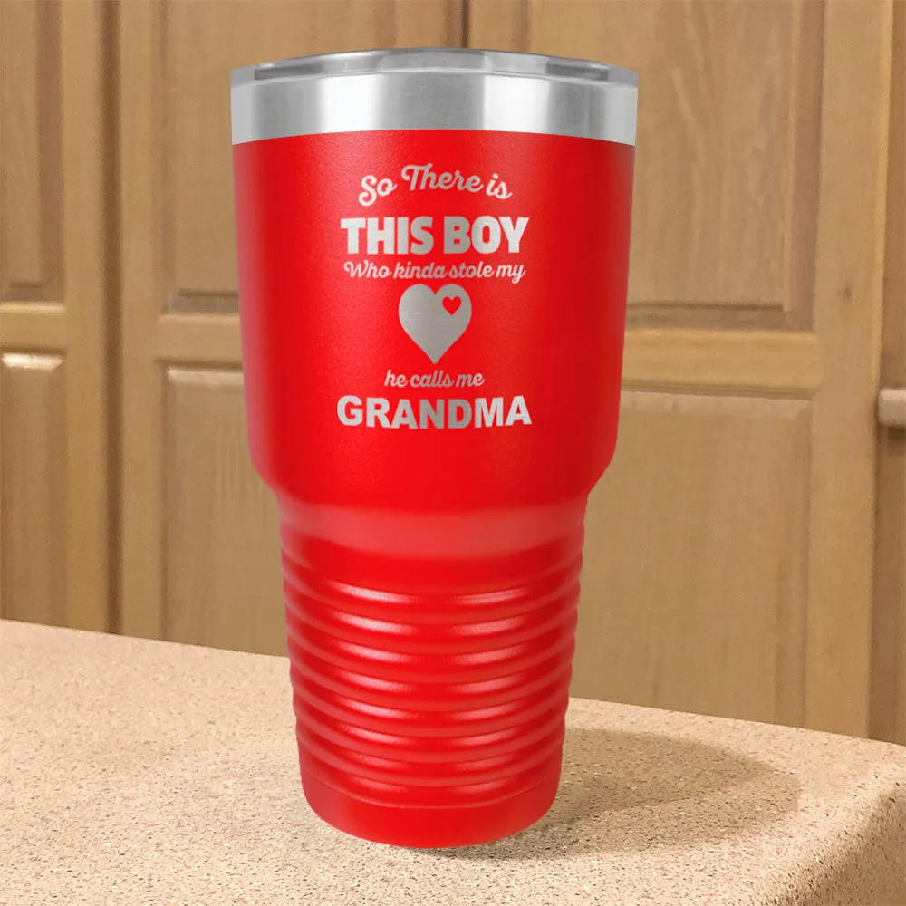 Personalized Stainless Steel Tumbler So There is This Boy - Grandma