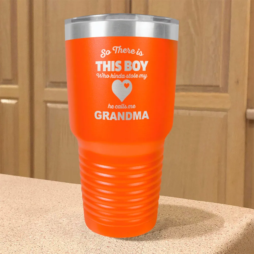 Personalized Stainless Steel Tumbler So There is This Boy - Grandma