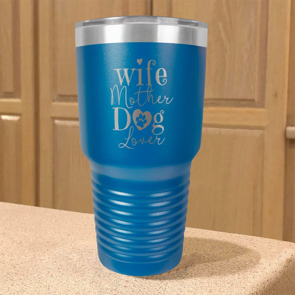 Wife Mother Dog Lover Stainless Steel Tumbler