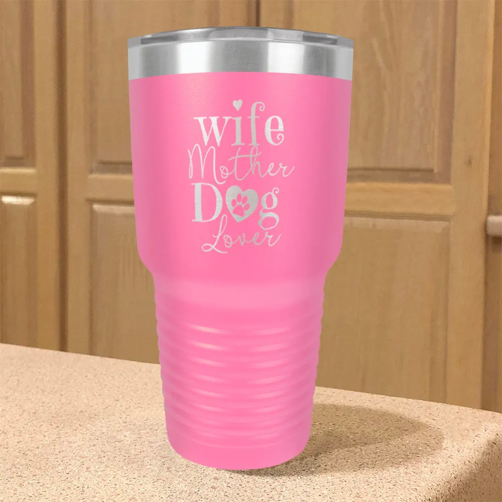 Wife Mother Dog Lover Stainless Steel Tumbler