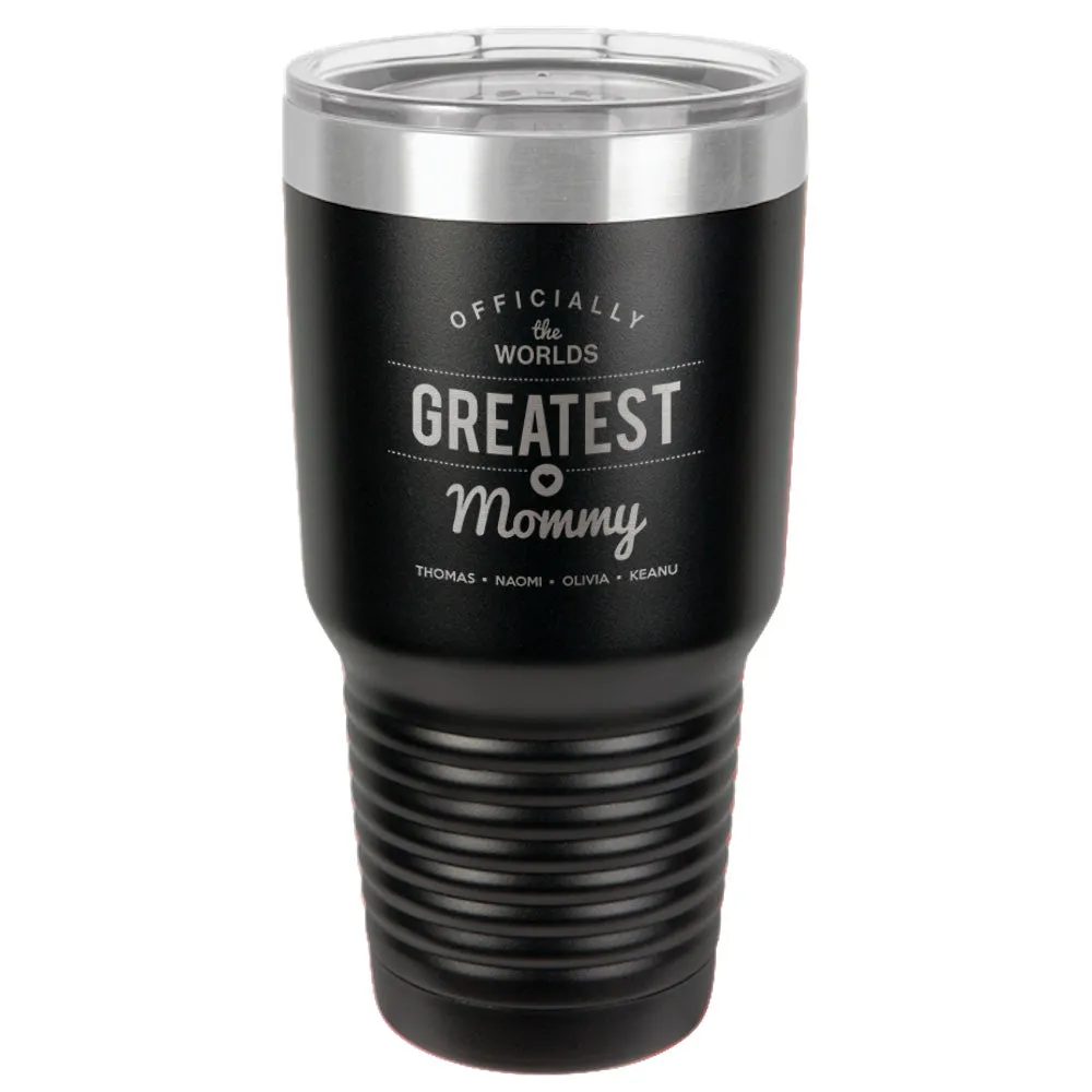 Worlds Greatest Personalized Stainless Steel Tumbler